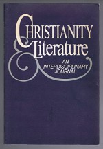 Christianity & Literature, An Interdisciplinary Journal - Spring 1985 (Volume XXXIV, No. 3) - David Jasper, Dennis Danielson, James Waddell