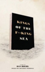 Kings of the Fucking Sea - Dan Boehl, Jonathan Marshall