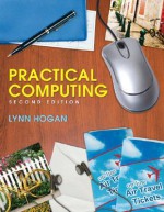 Practical Computing (2nd Edition) - Lynn Hogan