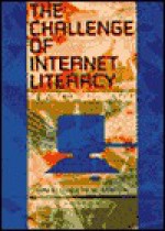 The Challenge of Internet Literacy - Lynne Martin Grimes, Katherine Martin