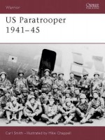 US Paratrooper 1941-45 - Carl Smith, Mike Chappell