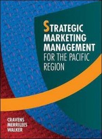 Strategic Marketing Management for the Pacific Region - David W. Cravens