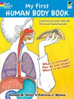 My First Human Body Book (Dover Children's Science Books) - Patricia J. Wynne, Donald M. Silver