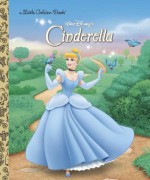 Walt Disney's Cinderella (a Little Golden Book) - Walt Disney Company, Ron Dias