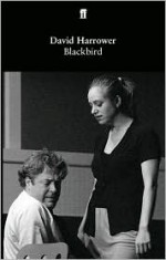 Blackbird: A Play - David Harrower