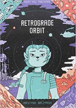 Retrograde Orbit - Kristyna Baczynski