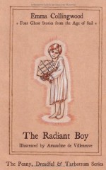 The Radiant Boy - Emma Collingwood