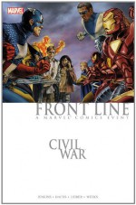 Civil War: Front Line - Paul Jenkins, Ramón F. Bachs, Steve Lieber, Lee Weeks