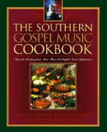 The Southern Gospel Music Cookbook - Bethni Hemphill, Jim Clark, Ken Beck, Bethni Hemphill, Jim A Clark