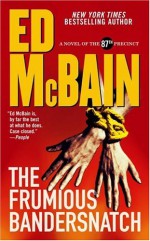 The Frumious Bandersnatch - Ed McBain