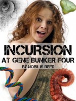 Incursion at Gene Bunker Four - Nobilis Reed
