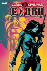 G.I. Joe: Cobra: Cobra Civil War Volume 2 - Mike Costa