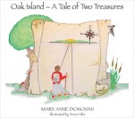 Oak Island: A Tale of Two Treasures - Mary Anne Donovan, Travis Hiltz