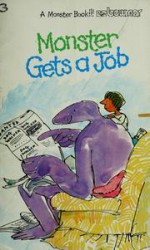 Monster Gets A Job - Ellen Blance, Ann Cook, Quentin Blake