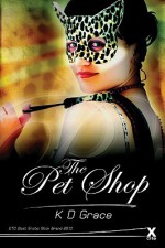 The Pet Shop - K.D. Grace