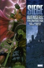 Avengers: The Initiative, Vol. 6: Siege - Christos Gage, Rafa Sandoval