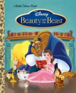 Beauty and the Beast (Disney Beauty and the Beast) (Little Golden Book) - Teddy Slater, Ric Gonzalez, Ron Dias