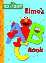 Elmo's ABC Book (Sesame Street) - Deborah November, Carol Nicklaus