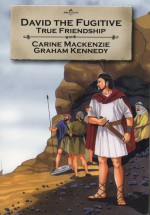 David the Fugitive: True Friendship - Carine Mackenzie, Graham Kennedy