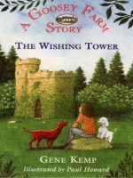 The Wishing Tower (Goosey Farm, #2) - Gene Kemp