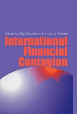 International Financial Contagion - Stijn Claessens, Kristin Forbes