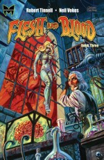 Flesh and Blood, Book Three - Robert Tinnell, Neil Vokes, Dan Brereton, Tom Savini, Michael H. Price