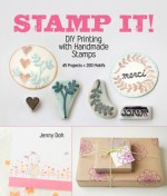 Stamp It!: DIY Printing with Handmade Stamps - Jenny Doh