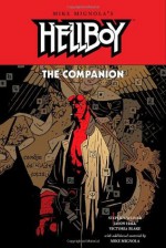 The Hellboy Companion - Stephen Weiner, Jason Hall, Victoria Blake, Mike Mignola