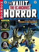 The EC Archives: The Vault of Horror Volume 3 - William M. Gaines, Johnny Craig, Al Feldstein, Jerry De Fuccio, Daniel Chabon, Graham Ingels, Joe Orlando, Jack Davis, Jack Kamen, George Evans