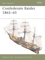 Confederate Raider 1861-65 - Angus Konstam