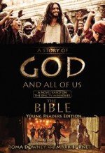 A Story of God and All of Us Young Readers Edition: A Novel Based on the Epic TV Miniseries "The Bible" - Mark Burnett, Roma Downey