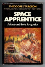 Space Apprentice - Arkady Strugatsky, Boris Strugatsky, Antonina W. Bouis