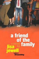 A Friend of the Family - Lisa Jewell