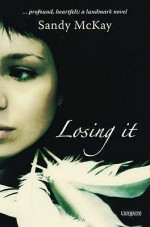 Losing It - Sandy McKay