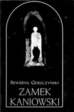 Zamek kaniowski - Seweryn Goszczyński