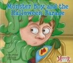 Monster Boy and the Halloween Parade - Carl Emerson, Stephanie F. Hedlund, Lon Levin