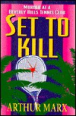 Set to Kill: A Mystery Novel - Arthur Marx