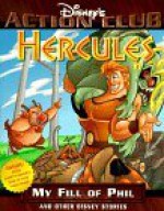 Hercules: My Fill of Phil and Other Disney Stories (Disney's Action Club) - Evan Skolnick, D.G. Chichester, Horacio Ottolini, Cosme Quartieri