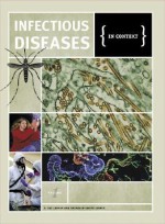 Infectious Diseases: In Context - Brenda Wilmoth Lerner, K. Lee Lerner