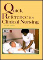 Quick Reference for Clinical Nursing - June M. Thompson