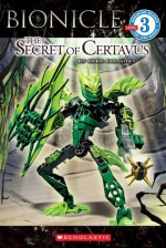 Bionicle: The Secret of Certavus - Greg Farshtey