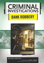 Bank Robbery - Michael Newton, John L. French