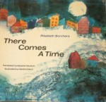 There Comes a Time - Elisabeth Borchers, Babette Deutsch, Dietlind Blech