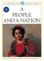 A People and a Nation: A History of the United States, Dolphin Edition (v. 1 & v. 2) - Mary Beth Norton, David M. Katzman, David W. Blight, Howard Chudacoff, Fredrik Logevall