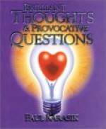 Brilliant Thoughts and Provocative Questions - Paul Karasik