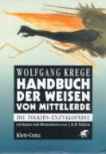 Handbuch der Weisen von Mittelerde. Die Tolkien-Enzyklopädie - Wolfgang Krege