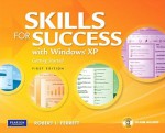 Skills for Success with Windows XP: Getting Started [With CDROM] - Robert L. Ferrett