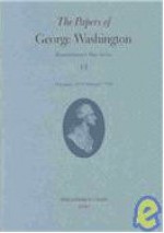 The Papers of George Washington: December 1777-February 1778 (Papers of George Washington, Revolutionary War Series Vol. 13) - George Washington, Edward G. Lengel