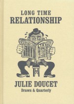 Long Time Relationship - Julie Doucet