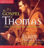 The Gospel of Thomas: New Perspectives on Jesus' Message (W/18-Page Supplement) - Elaine Pagels